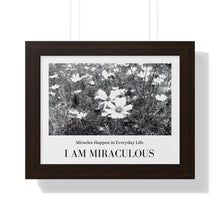 Load image into Gallery viewer, &quot;I Am Miraculous&quot; Framed Horizontal Poster
