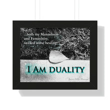 Load image into Gallery viewer, &quot;I Am Duality&quot; Framed Horizontal Poster

